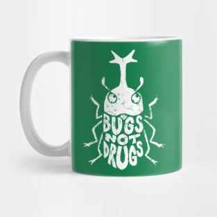 Bugs not drugs Mug